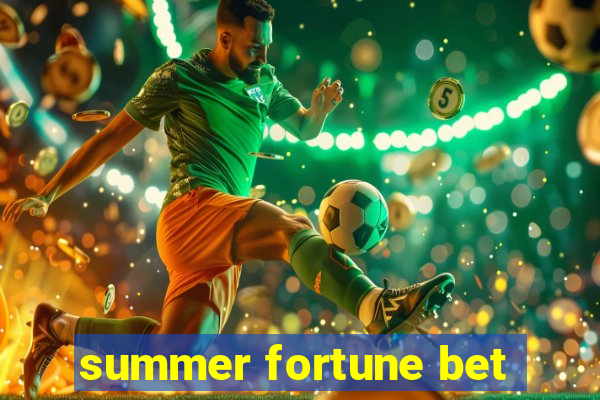 summer fortune bet